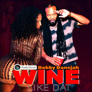 Bobby Danejah - Whine Like Dat [Explicit]